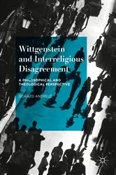 Book cover of Wittgenstein and Interreligious Disagreement by Gorazd Andrejč