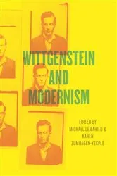 Book cover of Wittgenstein and Modernism by Michael LeMahieu