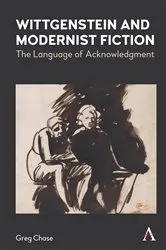 Book cover of Wittgenstein and Modernist Fiction by Greg Chase