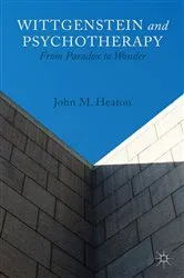 Book cover of Wittgenstein and Psychotherapy by J. Heaton