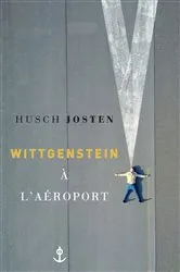 Book cover of Wittgenstein à l'aéroport by Husch Josten