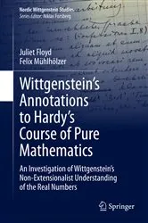 Book cover of Wittgenstein’s Annotations to Hardy’s Course of Pure Mathematics by Juliet Floyd