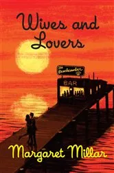 Book cover of Wives and Lovers by Margaret Millar