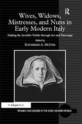 Book cover of Wives, Widows, Mistresses, and Nuns in Early Modern Italy by Katherine A. McIver