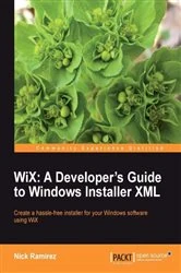 Book cover of WiX: A Developer's Guide to Windows Installer XML by Nick Ramirez