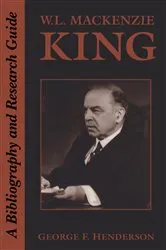 Book cover of W.L. Mackenzie King by Henderson, George, F.