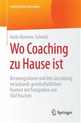 Book cover of Wo Coaching zu Hause ist by Karin Martens-Schmid