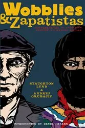 Book cover of Wobblies and Zapatistas by Staughton Lynd