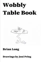 Book cover of Wobbly Table Book by Brian Long