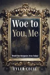 Book cover of Woe to You, Me by Tyler Cecil
