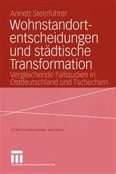 Book cover of Wohnstandortentscheidungen und städtische Transformation by Annett Steinführer