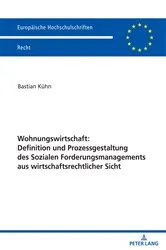 Book cover of Wohnungswirtschaft: Definition und Prozessgestaltung des Sozialen Forderungsmanagement aus wirtschaftsrechtlicher Sicht by Unknown