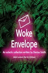 Book cover of Woke Envelope by Denise Smith