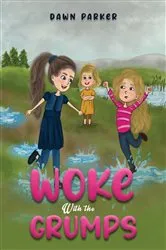 Book cover of Woke With the Grumps by Dawn Parker