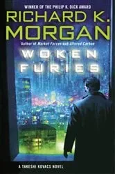 Book cover of Woken Furies by Richard K. Morgan
