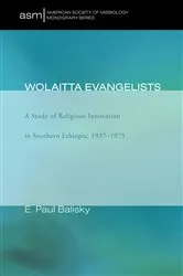 Book cover of Wolaitta Evangelists by E. Paul Balisky