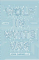 Book cover of Wolf in White Van by John Darnielle