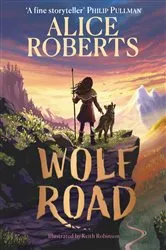 Book cover of Wolf Road by Alice Roberts
