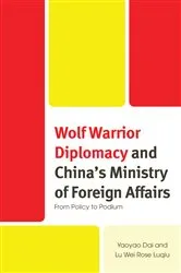 Book cover of Wolf Warrior Diplomacy and China’s Ministry of Foreign Affairs by Unknown