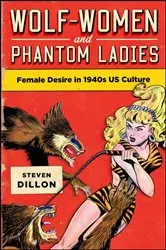 Book cover of Wolf-Women and Phantom Ladies by Steven Dillon
