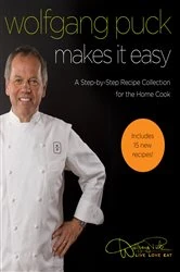 Book cover of Wolfgang Puck Makes It Easy by Wolfgang Puck