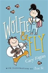 Book cover of Wolfie and Fly by Cary Fagan