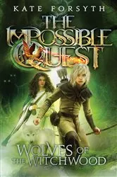 Book cover of Wolves of the Witchwood by Kate Forsyth