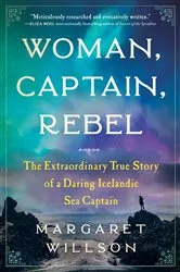 Book cover of Woman, Captain, Rebel by Margaret Willson