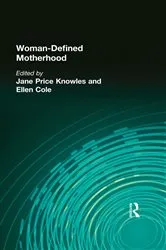 Book cover of Woman-Defined Motherhood by Jane Price Knowles