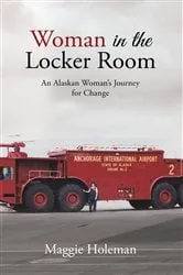 Book cover of Woman In The Locker Room by Maggie Holeman
