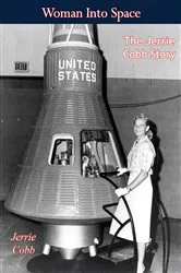 Book cover of Woman Into Space by Jerrie Cobb