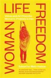 Book cover of Woman Life Freedom by Malu Halasa