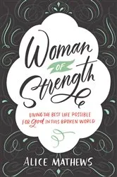 Book cover of Woman of Strength by Alice Mathews