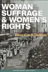 Book cover of Woman Suffrage and Women’s Rights by Ellen Carol DuBois