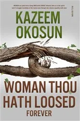 Book cover of Woman thou art loosed Forever by Kazeem Okosun