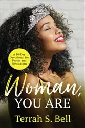 Book cover of Woman, YOU ARE by Terrah S. Bell