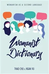 Book cover of Womanist Dictionary by Thao Chu