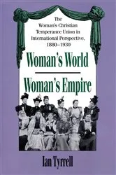 Book cover of Woman's World/Woman's Empire by Ian Tyrrell