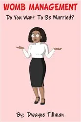 Book cover of Womb Management by Dwayne Tillman