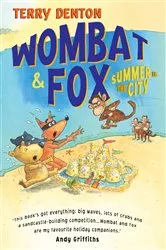 Book cover of Wombat and Fox Summer in the City by Terry Denton