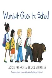 Book cover of Wombat Goes to School by Jackie French