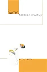 Book cover of Women: Alcohol and Other Drugs by Ruth C. Engs