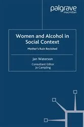 Book cover of Women and Alcohol in Social Context by J. Waterson