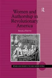 Book cover of Women and Authorship in Revolutionary America by Angela Vietto