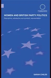 Book cover of Women and British Party Politics by Sarah Childs