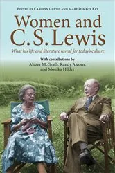 Book cover of Women and C.S. Lewis by Alister McGrath DPhil