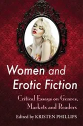 Book cover of Women and Erotic Fiction by Kristen Phillips