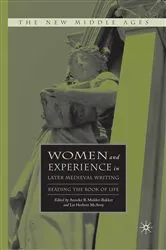 Book cover of Women and Experience in Later Medieval Writing by A. Mulder-Bakker