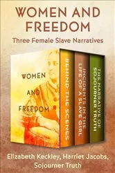 Book cover of Women and Freedom by Elizabeth Keckley