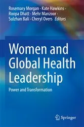 Book cover of Women and Global Health Leadership by Rosemary Morgan